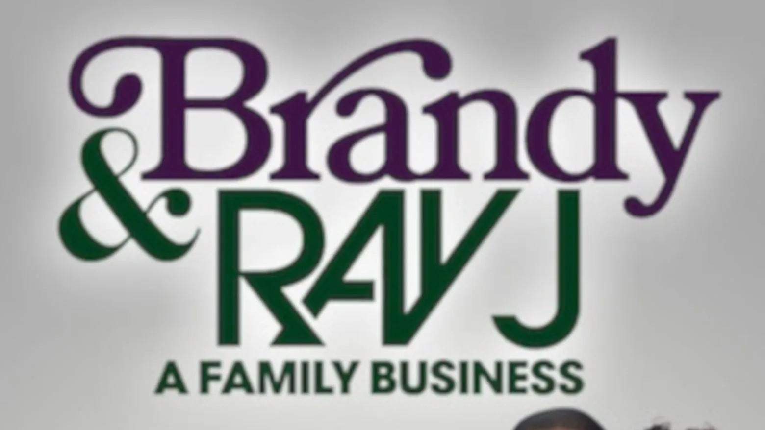Brandy & Ray J: A Family Business