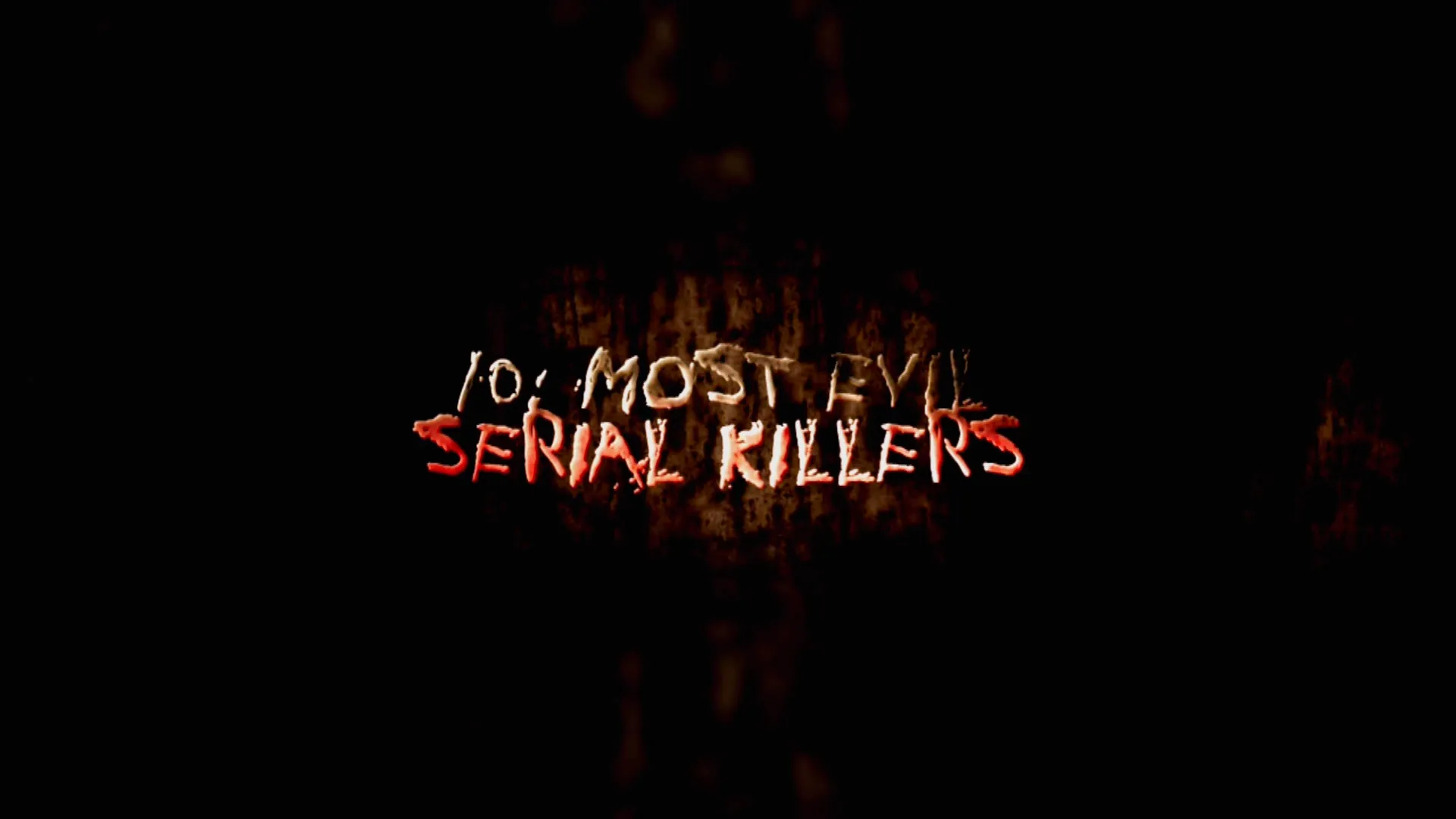 10 Most Evil Serial Killers