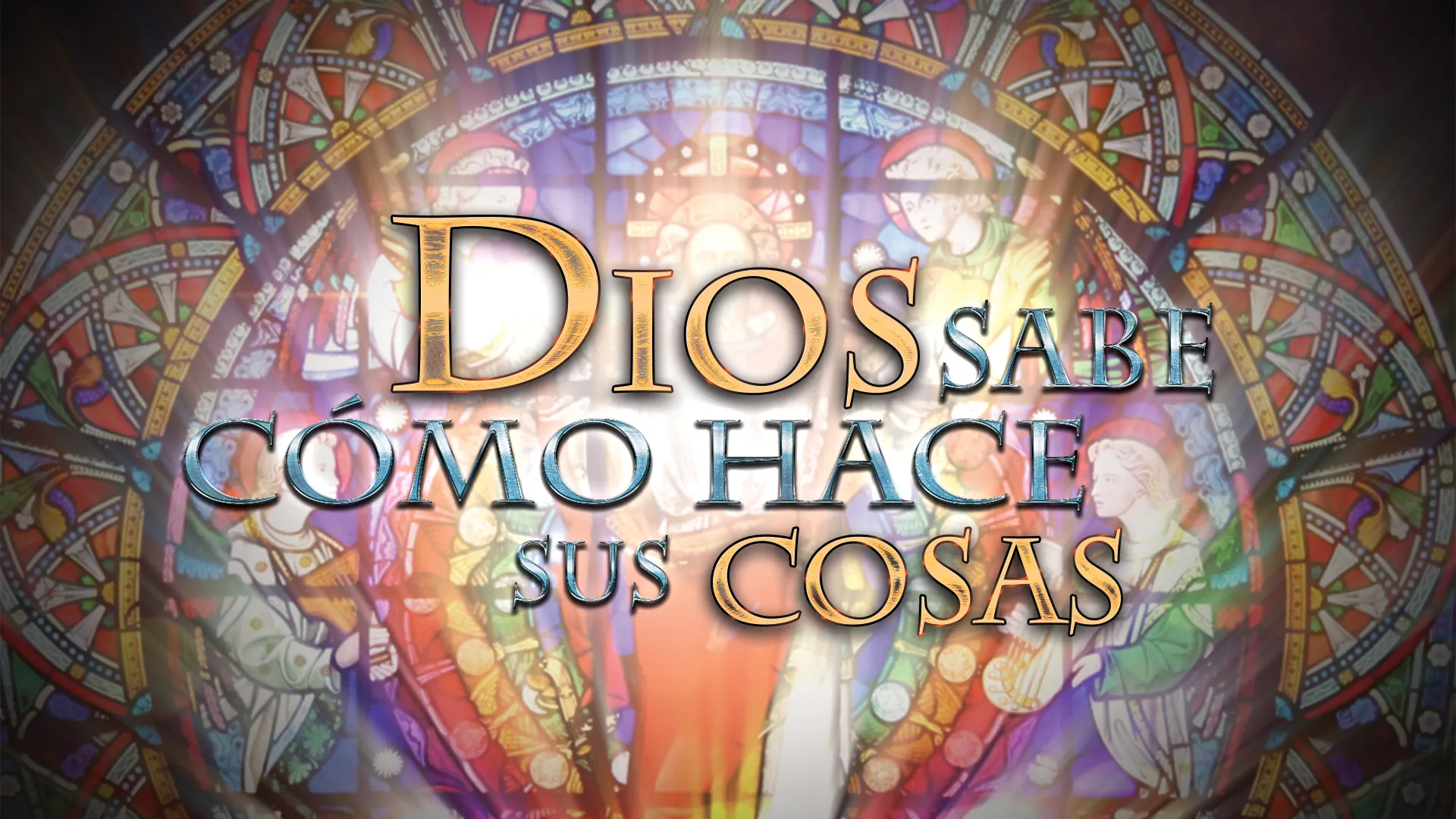 Dios sabe cómo hace sus cosas