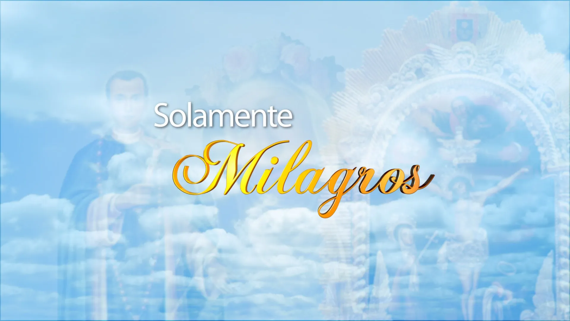 Solamente Milagros