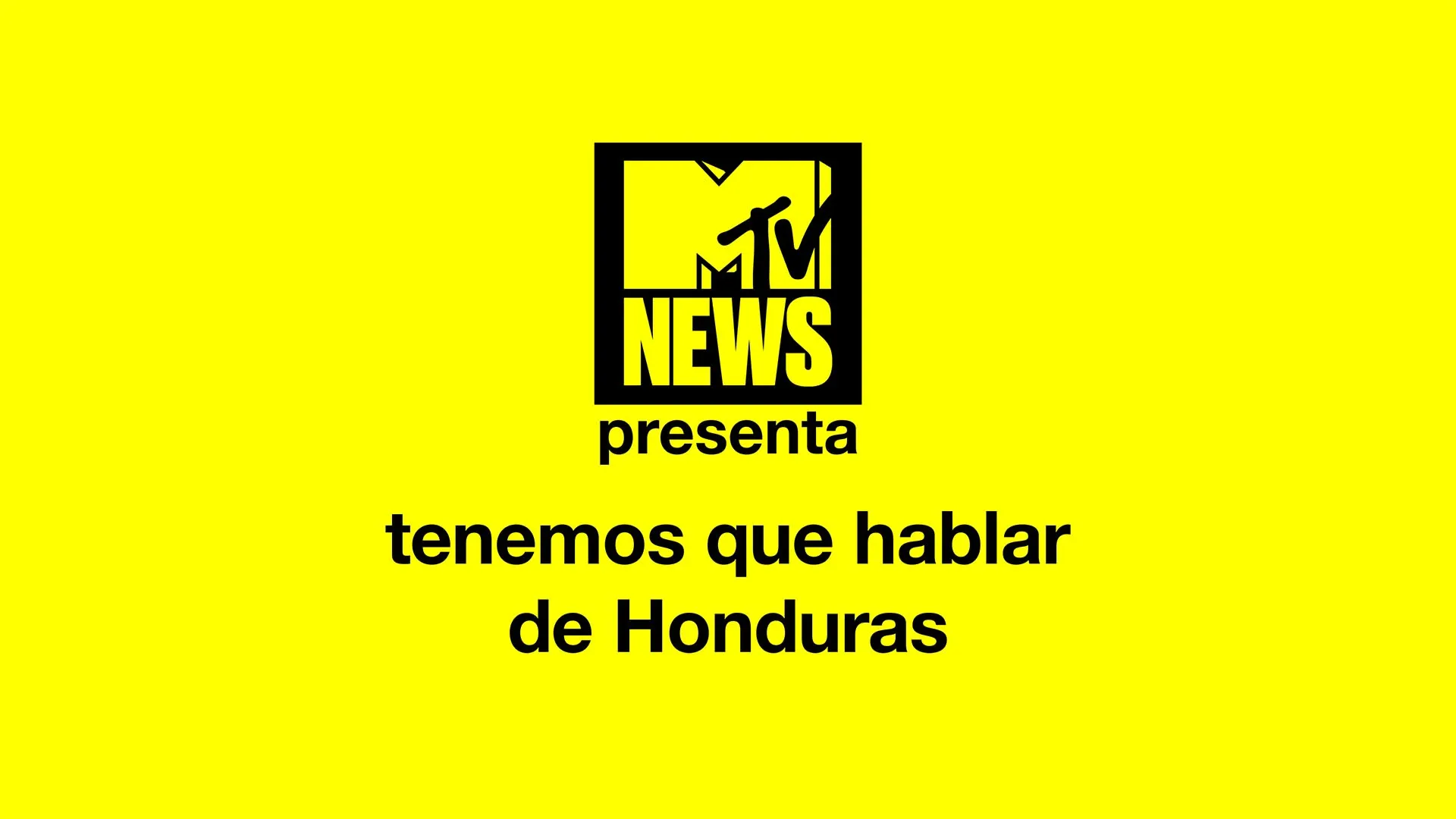 MTV: Tenemos que Hablar de Honduras