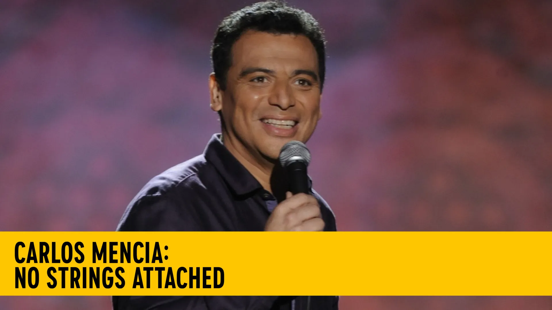 Carlos Mencia: No Strings Attached