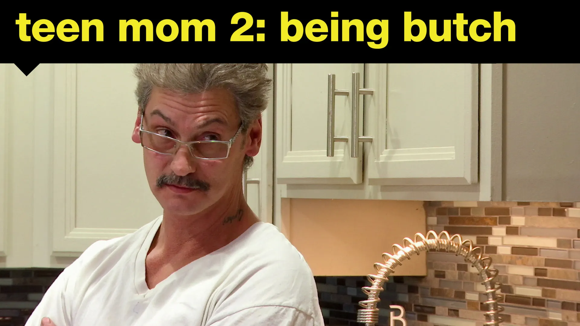 Being Butch: A Teen Mom Special