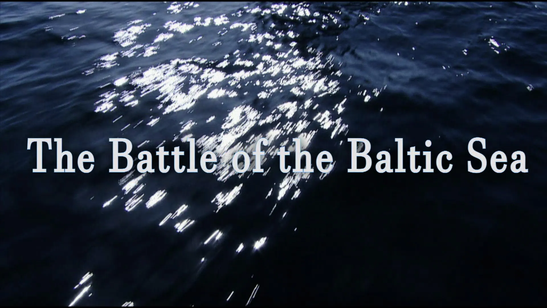 The Battle for the Baltic Sea