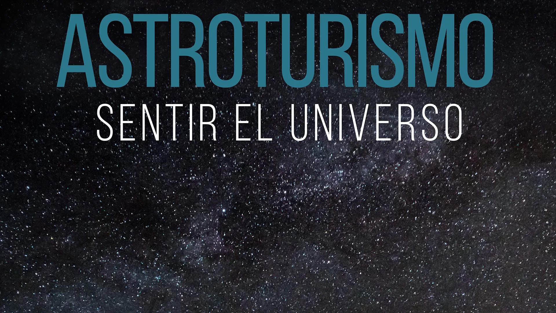 Astro-turismo, sentir el universo