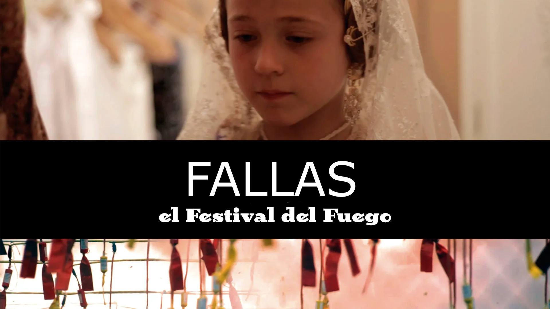 Fallas, el Festival del Fuego