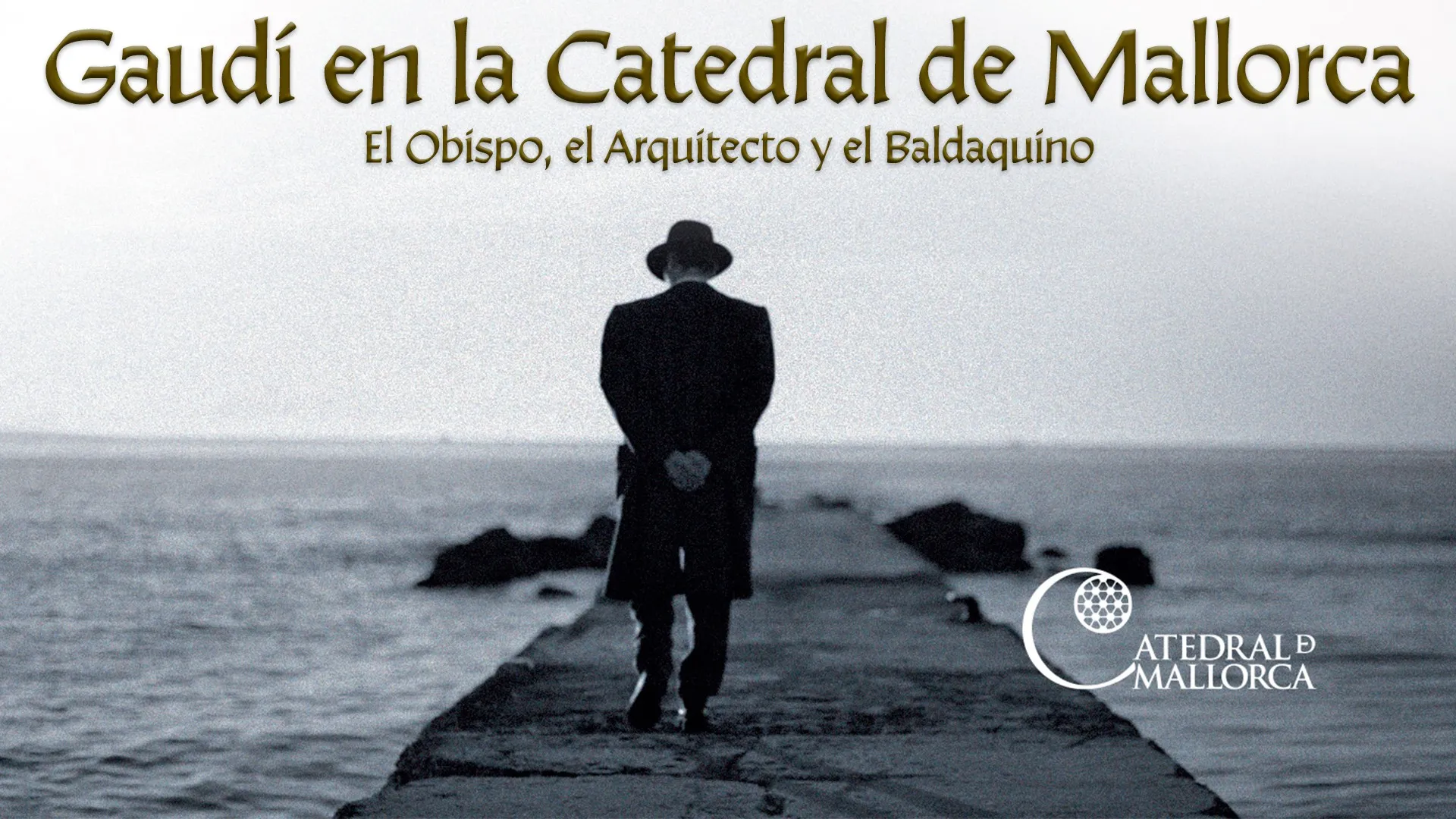 Gaudí en la Catedral de Mallorca. El Obispo, el Arquitecto y el Baldaquino