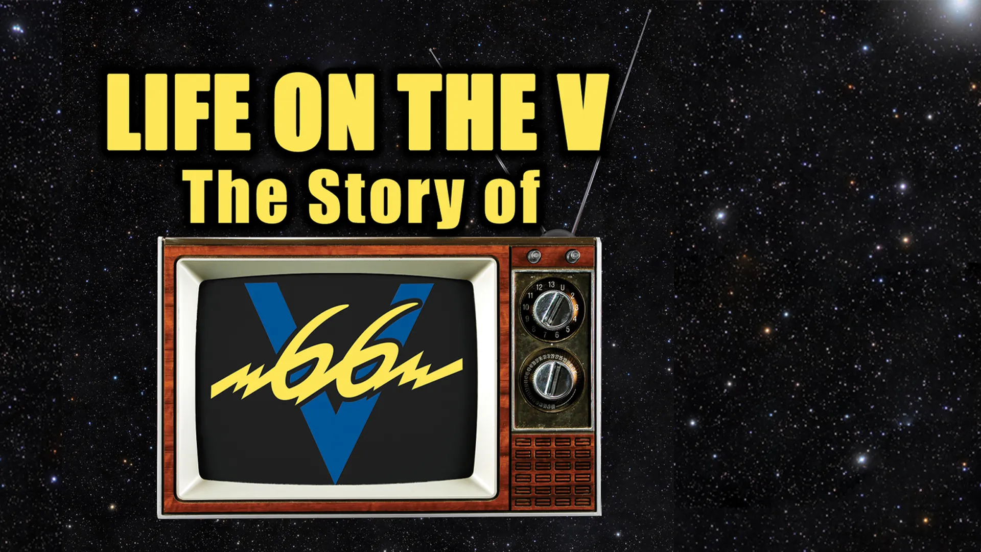 Life On The V: The Story Of V66