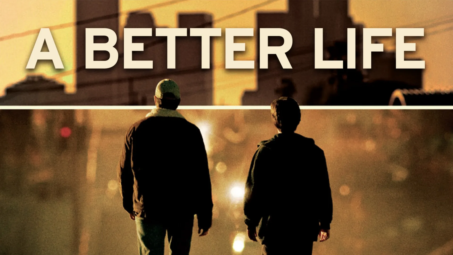 A Better Life