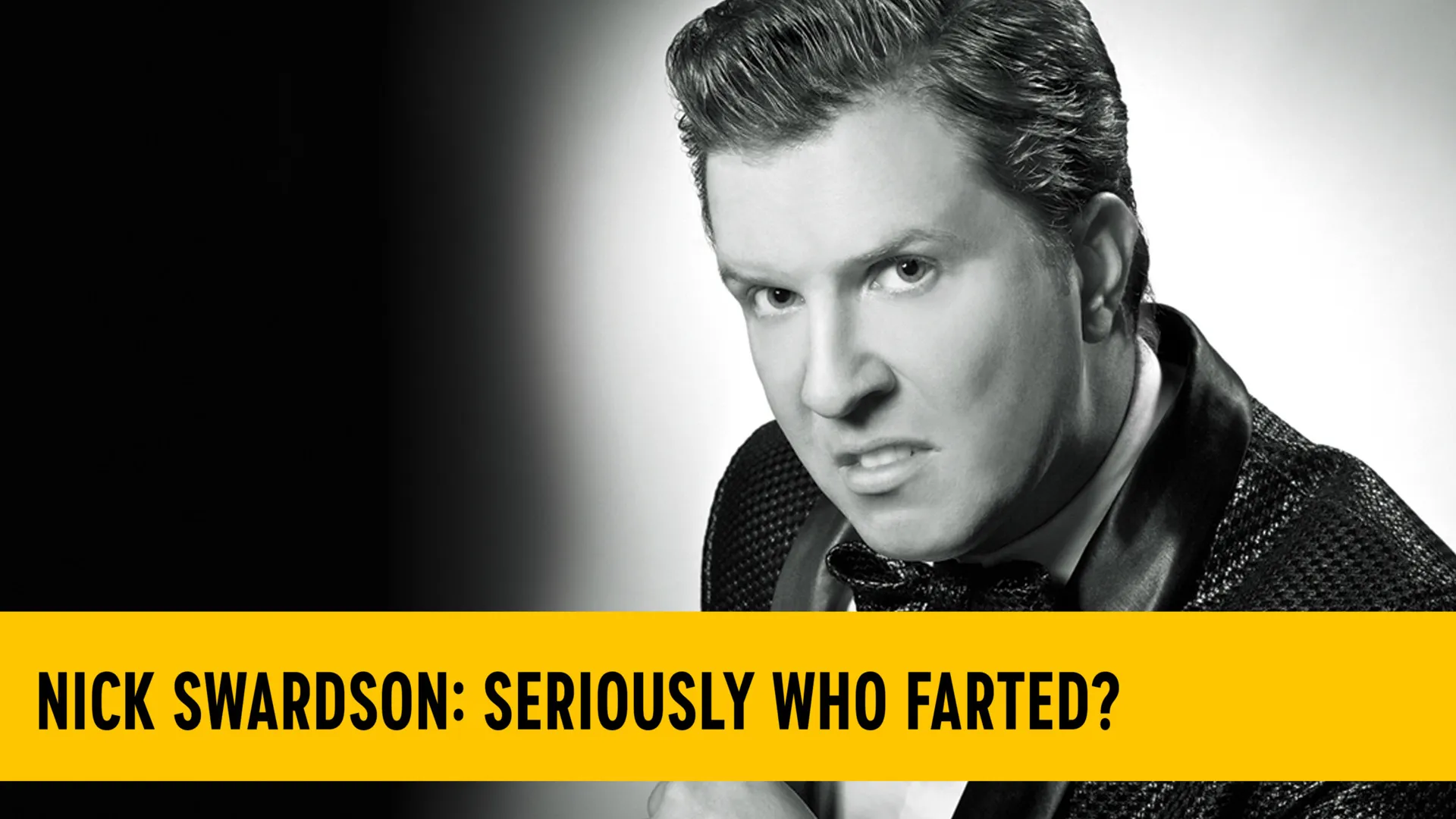 Nick Swardson - Seriously, Who Farted? SV