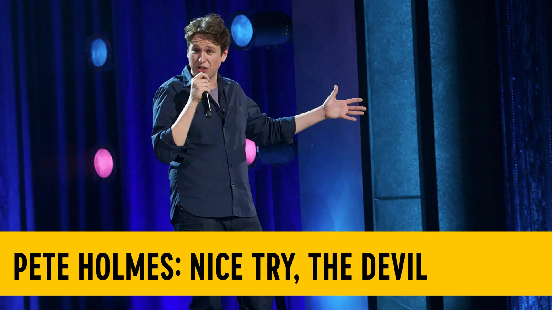 Pete Holmes: Nice Try, The Devil SV