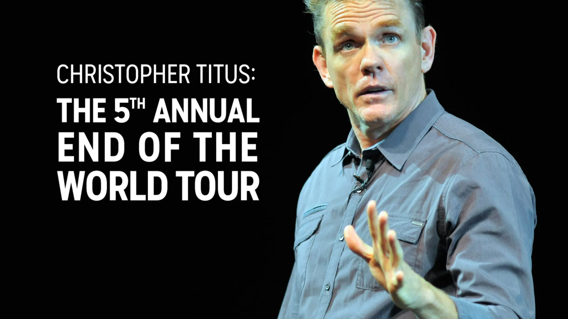 Christopher Titus - The 5th Annual End Of The World Tour NO