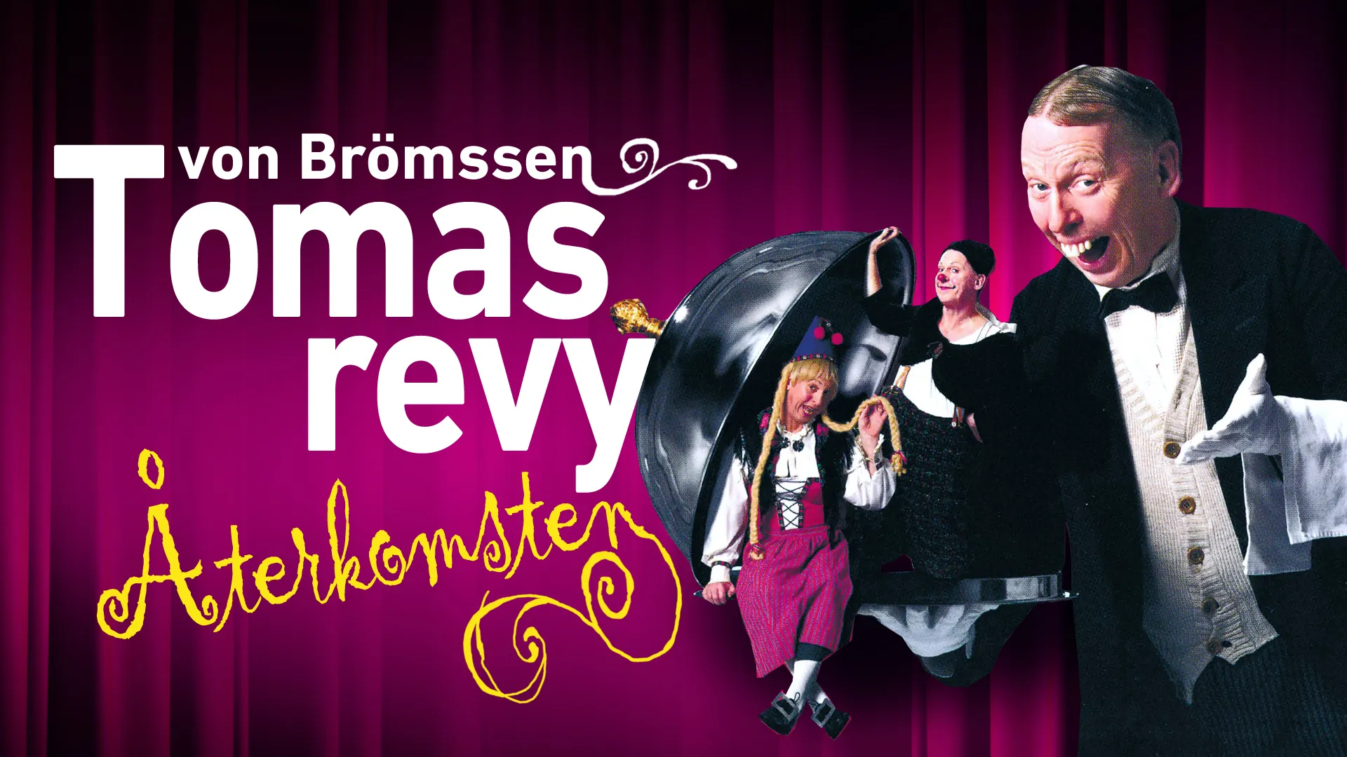 Tomas von Brömssen revy - Återkomsten
