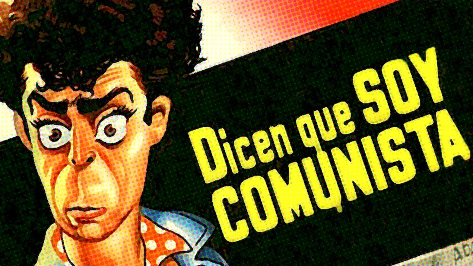 Dicen que soy Comunista