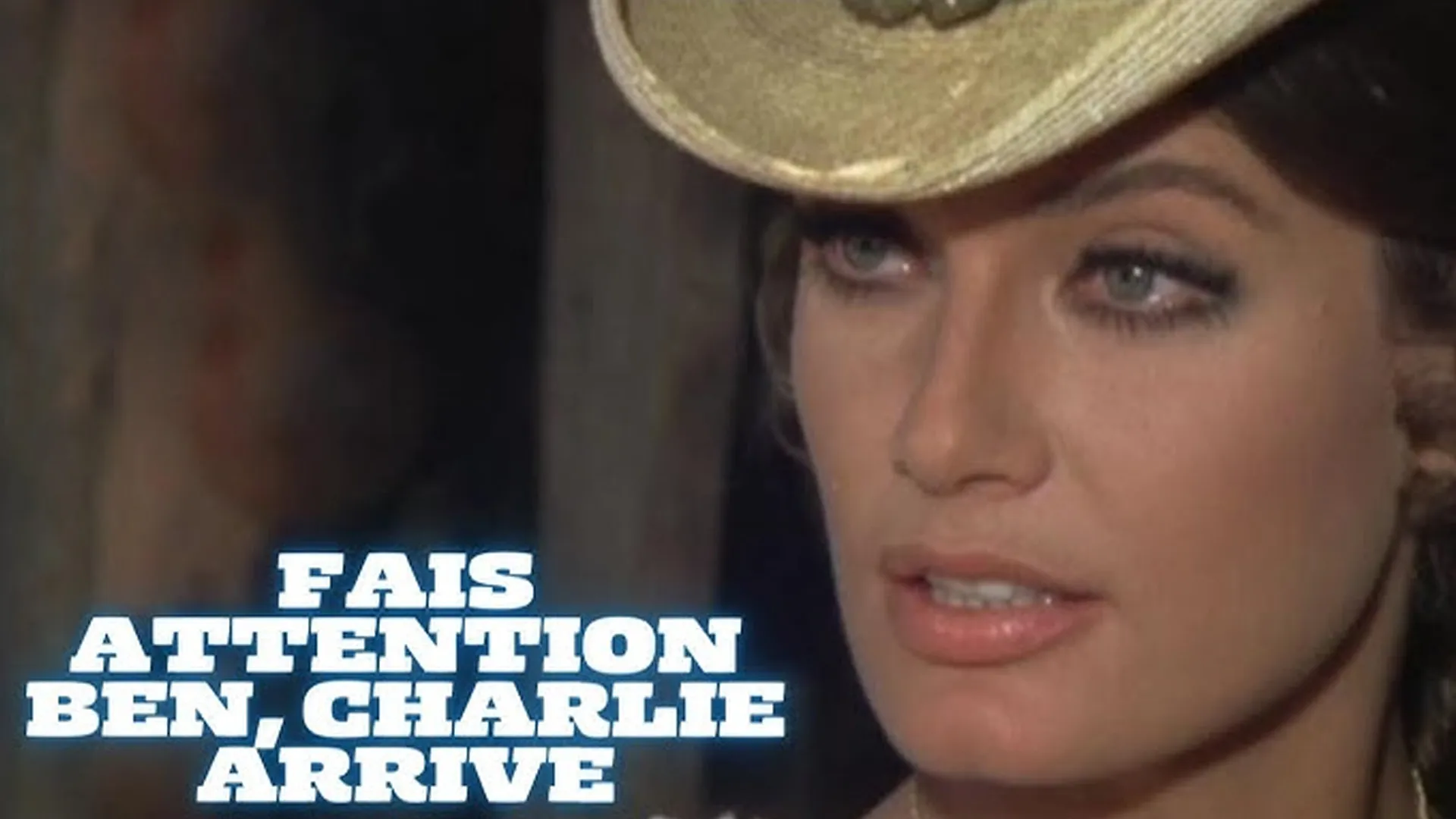 Fais attention Ben, Charlie arrive