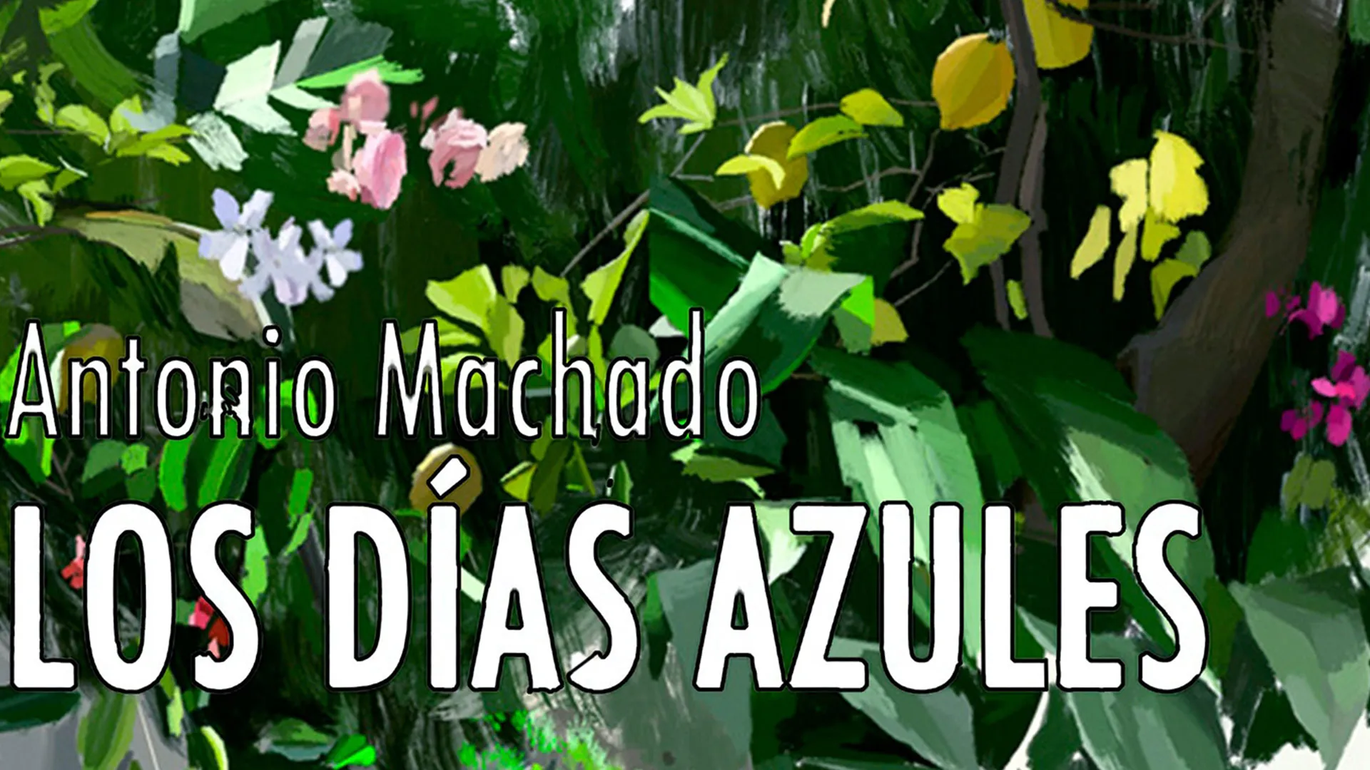 Antonio Machado: Los días azules