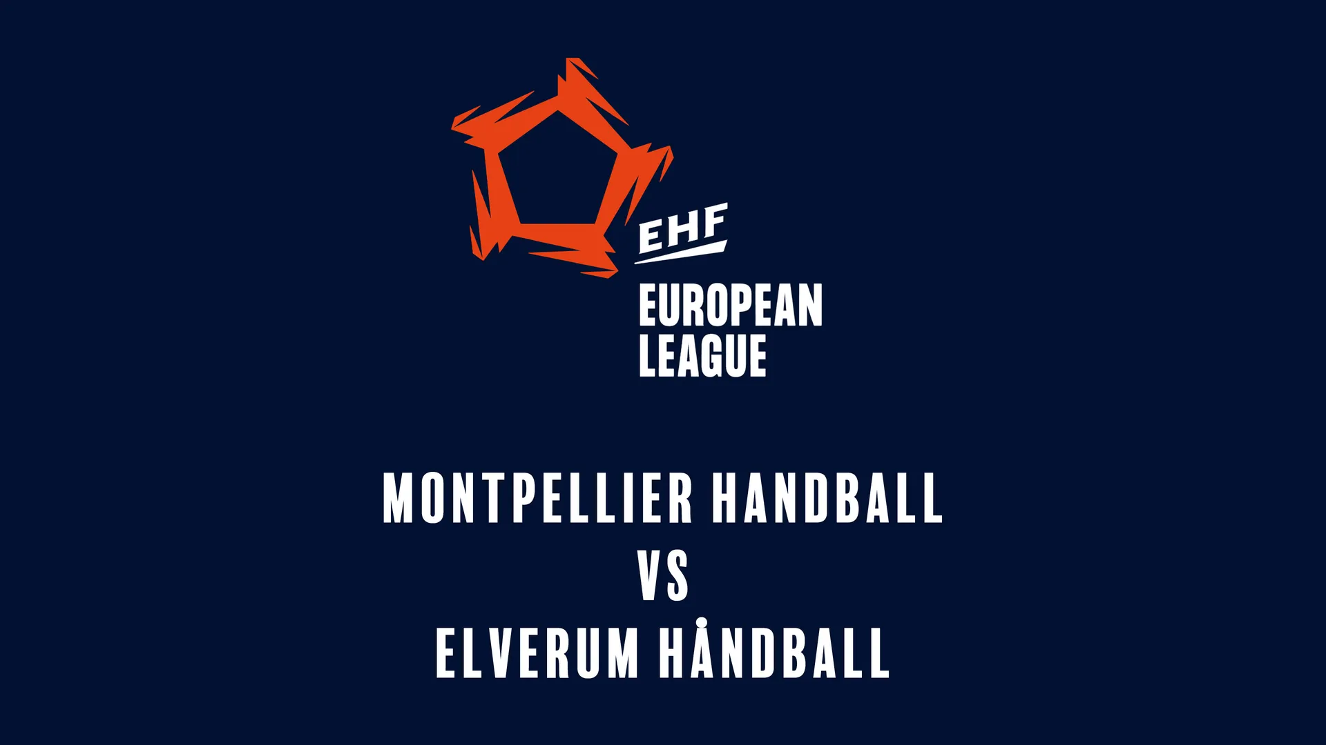 EHF European League: Montpellier Handball - Elverum Håndball