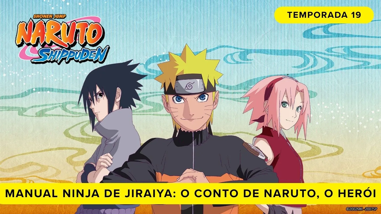 Naruto Shippuden - Manual Ninja de Jiraiya: O Conto de Naruto, o Herói (S19)