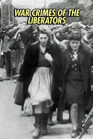 War Crimes of the Liberators