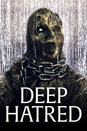 Deep Hatred