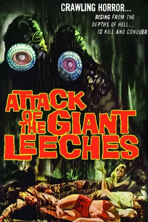 Attack of the Giant Leeches