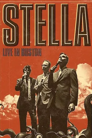 Stella: Live in Boston (2009)