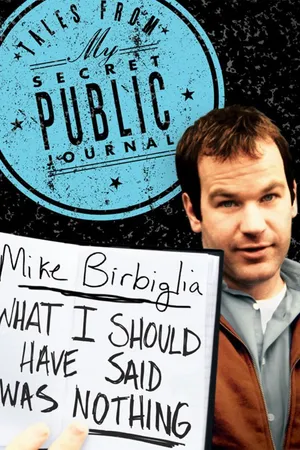 Mike Birbiglia: What I Should Have Said Was Nothing (2008)