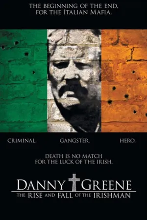 Danny Greene: The Rise and Fall of the Irishman