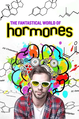 The Fantastical World of Hormones (2014)