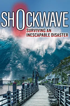 Shockwave: Surviving North America's Biggest Disaster (2010)