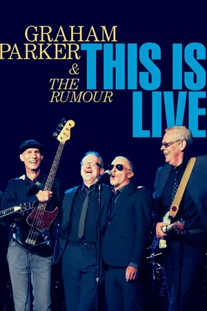 Graham Parker And The Rumour: This Is Live (2013)