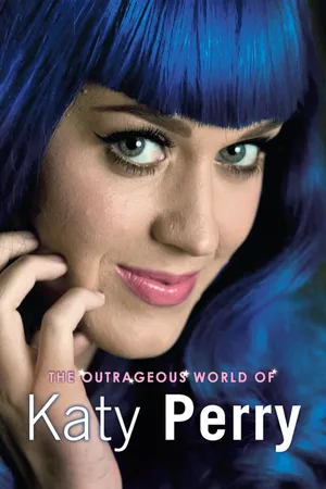 Katy Perry: The Outrageous World of Katy Perry