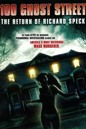 100 Ghost Street: The Return of Richard Speck (2012)