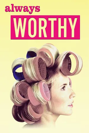 Always Worthy (2016)
