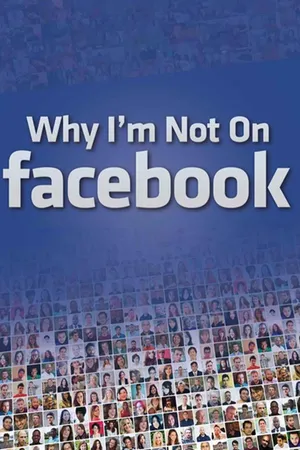 Why I'm Not On Facebook (2015)