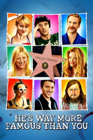 He's Way More Famous Than You (2013)