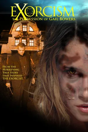 Exorcism: The Possession of Gail Bowers