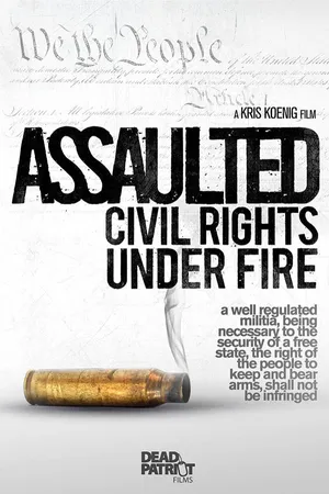 Assaulted - Civil Rights Under Fire
