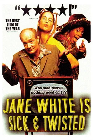 Jane White is Sick and Twisted (2003)
