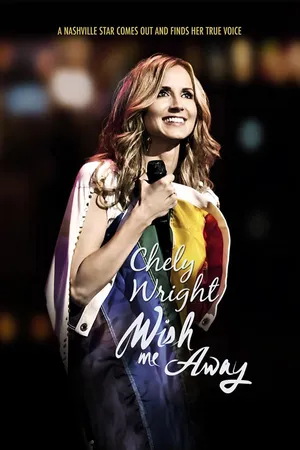 Chely Wright: Wish Me Away (2012)