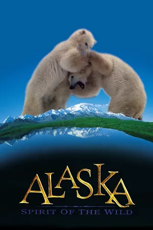Alaska: Spirit of the Wild