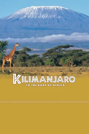 Kilimanjaro: To the Roof of Africa