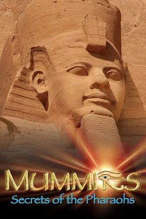 Mummies: Secrets of the Pharaohs