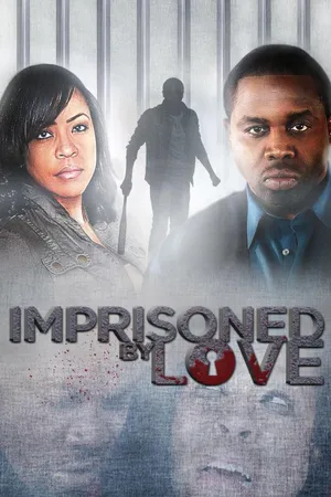 Imprisoned By Love