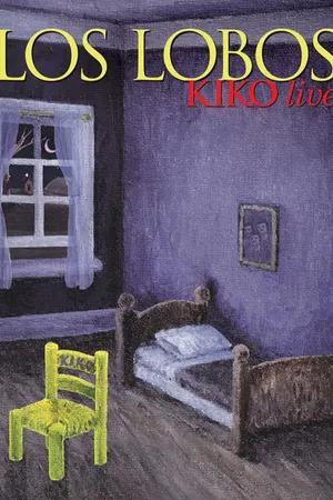 Los Lobos: Kiko Live (2006)
