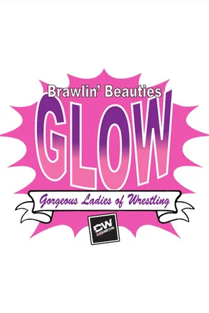 Classic Wrestling: Brawlin' Beauties GLOW (2017)