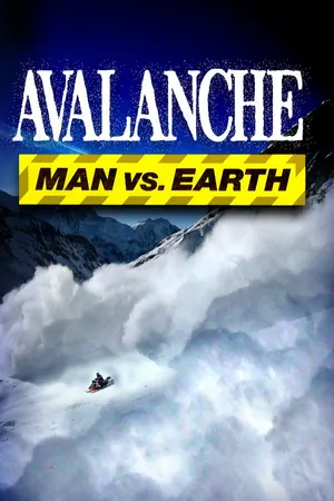Avalanche: Man vs. Earth (2011)