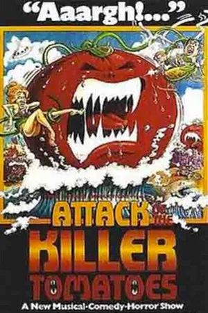 Attack of the Killer Tomatoes