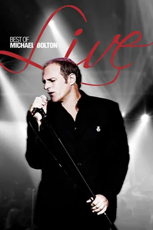 Best of Michael Bolton Live