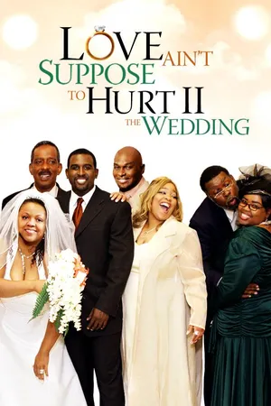 Love Ain't Supposed To Hurt II - The Wedding